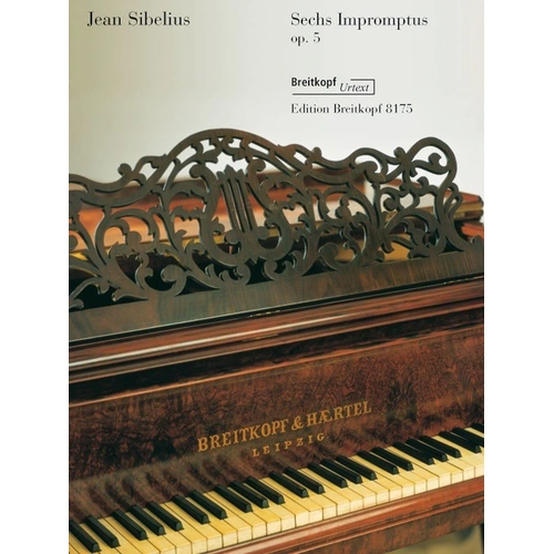 Sibelius - 6 Impromptus Op. 5 for Piano, Publisher: Breitkopf & Härtel, 24 Pages