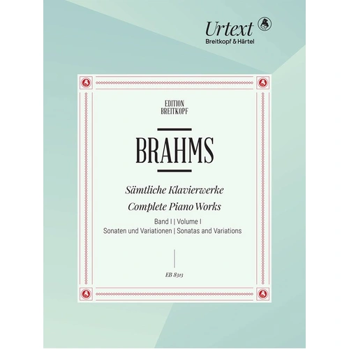 Brahms Complete Piano Works Volume 1 - Edited by Eusebius Mandyczewski, Publisher: Breitkopf & Härtel, 184 Pages