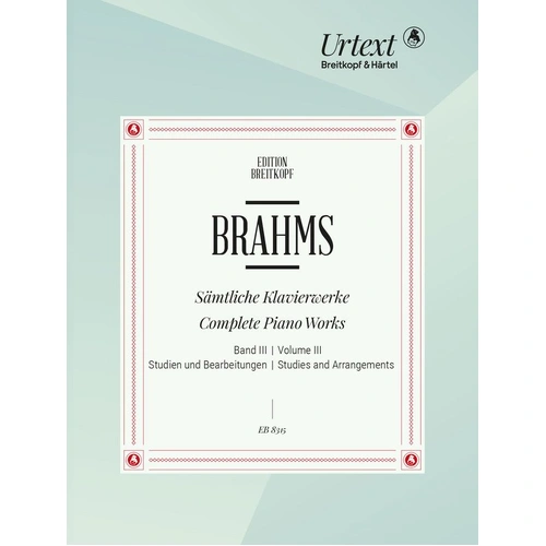 Brahms - Complete Piano Works Volume 3, Publisher: Breitkopf & Härtel, 168 Pages, Piano Music Edition