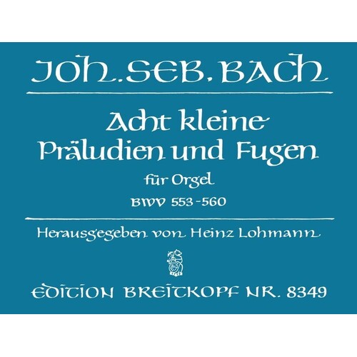 8 Little Preludes And Fugues Bwv 553-560 Organ (Softcover Book)