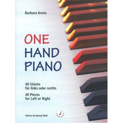 Arens One Hand Piano - 40 Pieces for Left or Right Hand, 52 Pages, Suitable for Competitions and Recitals