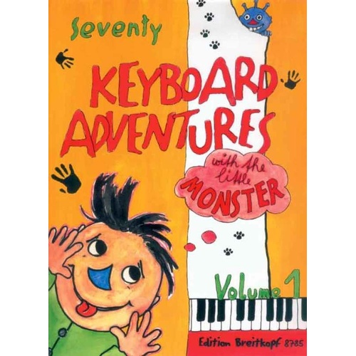 Keyboard Adventures 70 BK 1 with Little Monster Volume 1 for Piano