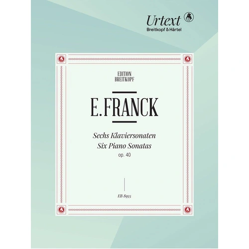Eduard Franck - Six Piano Sonatas Op. 40, Breitkopf & Härtel, Piano Solo, 148 Pages