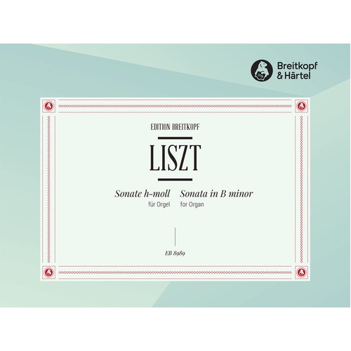Liszt - Sonata B Minor for Organ Arranged by Haas, Organ Solo, 56 Pages, Published by Breitkopf & Härtel