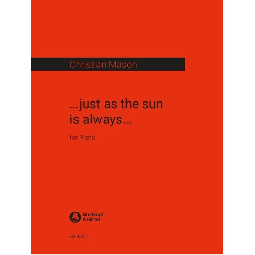 Just As The Sun Is Always For Piano (Softcover Book)