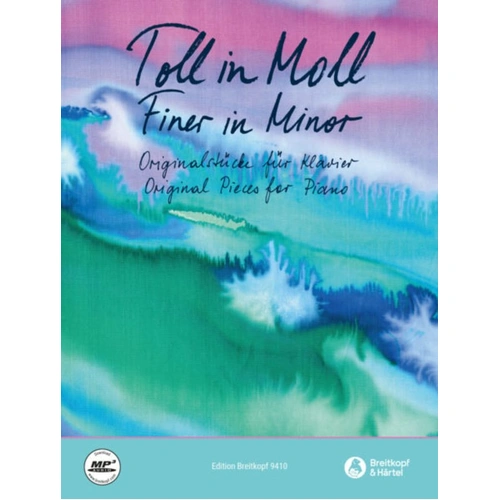 Toll in Moll (Finer in Minor) 33 Original Piano Pieces by Breitkopf & Härtel, Piano Solo, 68 Pages