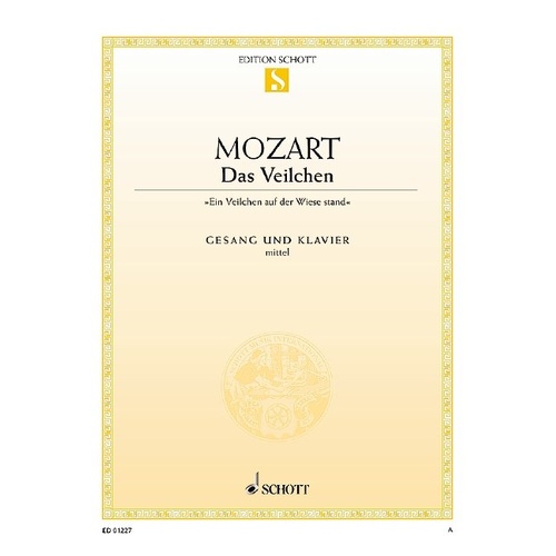 Mozart - Das Veilchen K 476 for Medium Voice and Piano, Schott Music, 6 Pages