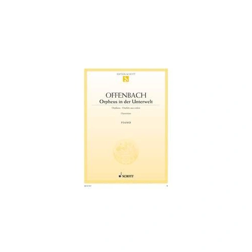 Offenbach - Orpheus in the Underworld Overture for Piano, 12 Pages, Schott Music