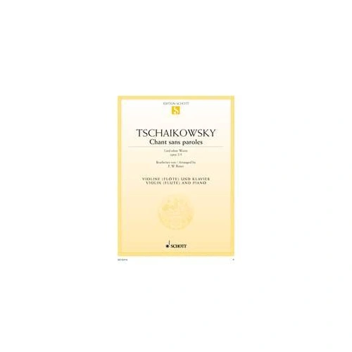 Tchaikovsky - Chant Sans Paroles Op. 2 No. 3 for Violin and Piano, 8 Pages, Published by Schott Music