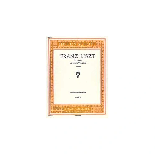 Liszt - La Regata Veneziana (Notturno) for Piano, Schott Music, 10 Pages