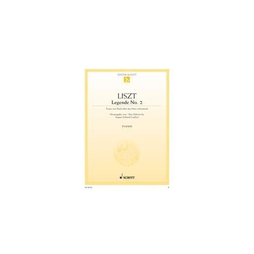 Liszt - Legend No 2 for Piano by Schott Music, 16 Pages