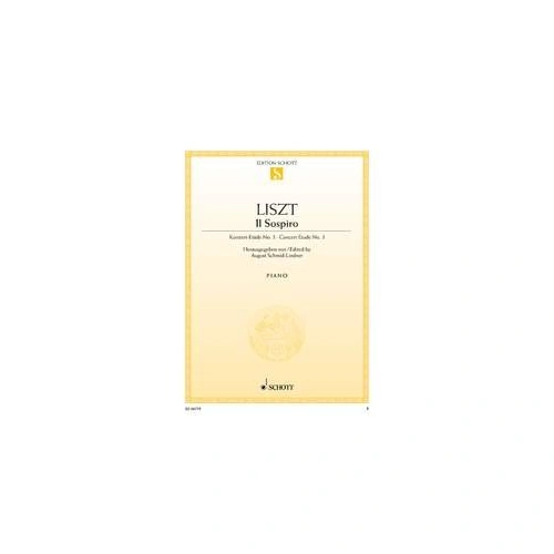 Liszt - Il Sospiro (Concert Etude No. 3) for Piano, 12 Pages, Schott Music