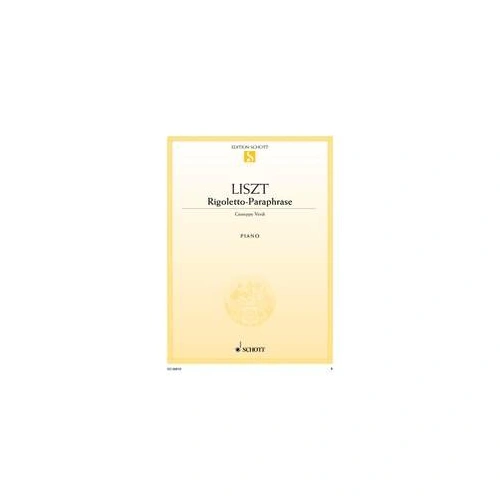 Liszt Rigoletto Paraphrase for Piano Solo - 12 Pages, Schott Music