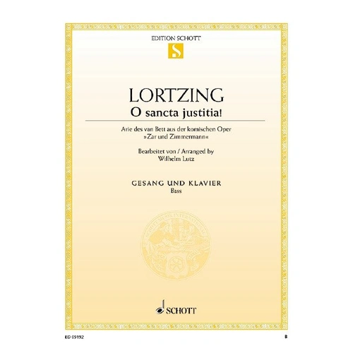O Sancta Justitia! for Bass Voice/Piano by Lortzing Albert, Arranged by Wilhelm Lutz, Schott Music, 16 Pages