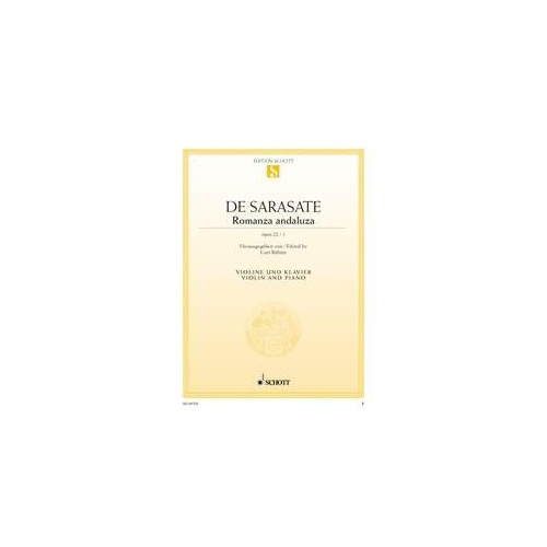 Sarasate - Romanza Andaluza Op. 22 No. 1 for Violin and Piano, 16 Pages, Schott Music