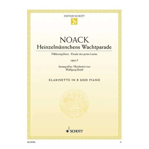 Noack - Flibbertigibbet Op. 5 for Clarinet/Piano by Kurt Noack, Arranged by Wolfgang Birtel, Published by Schott Music, 10 Pages