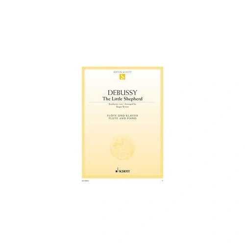 Debussy - The Little Shepherd for Flute and Piano, Arranged by Roger Brison, Schott Music, 6 Pages