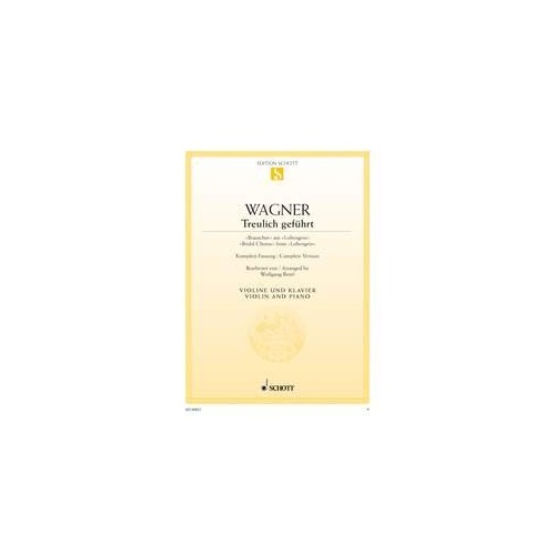 Bridal Chorus from Lohengrin for Violin and Piano, Richard Wagner, Schott Music, 10 Pages