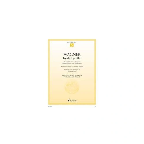 Bridal Chorus from Lohengrin for Violin and Piano by Richard Wagner, Schott Music, 10 Pages