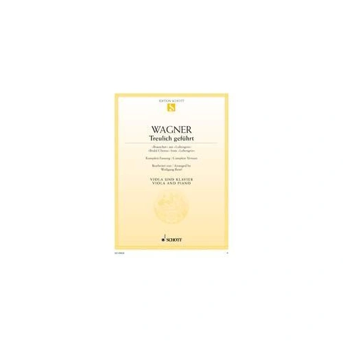 Wagner - Bridal Chorus from Lohengrin for Viola and Piano, Arranged by Wolfgang Birtel, Schott Music, 10 Pages