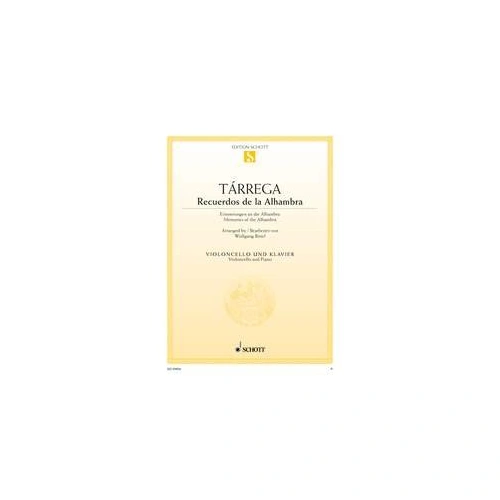 Tarrega - Recuerdos de la Alhambra for Cello/Piano, Arranged by Wolfgang Birtel, 12 Pages, Published by Schott Music
