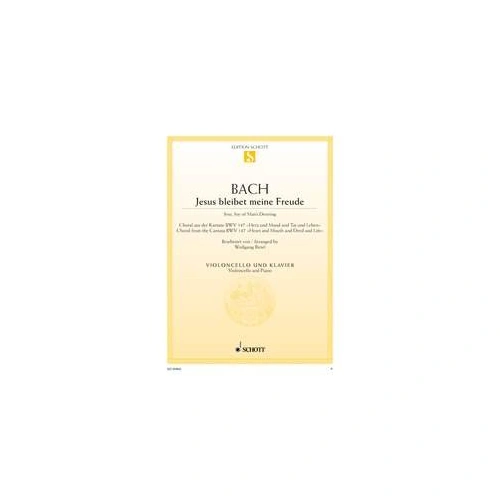 Jesu Joy of Man's Desiring for Cello and Piano by Johann Sebastian Bach, Schott Music, 8 Pages