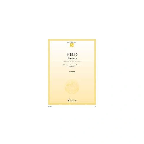 Nocturne D Min for Piano by John Field, Schott Music, 8 Pages