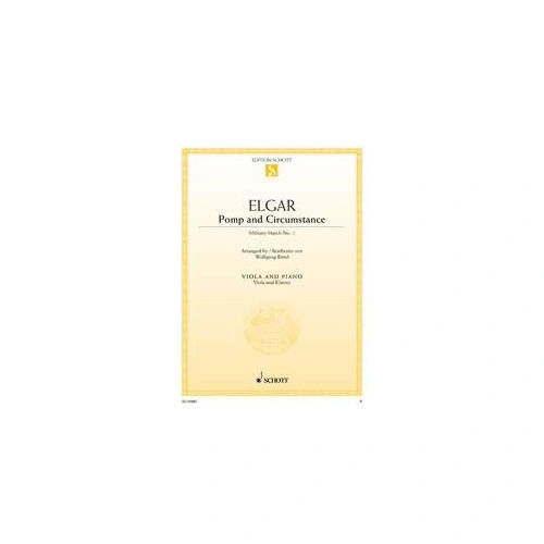 Elgar - Pomp and Circumstance for Viola/Piano, Arranged by Wolfgang Birtel, 16 Pages, Schott Music