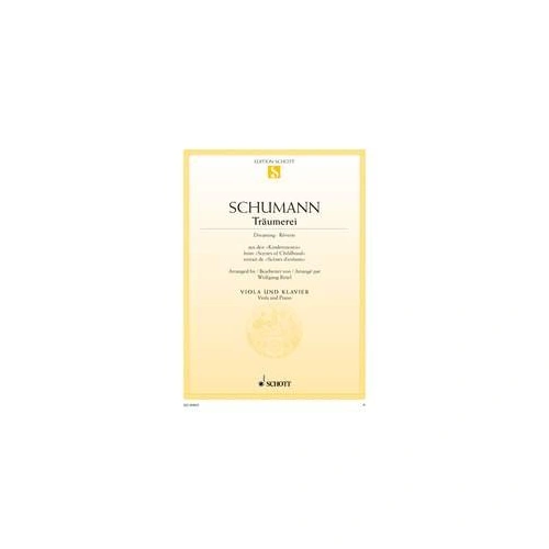 Schumann - Traumerei Op 15 No 7 for Viola and Piano, Arranged by Wolfgang Birtel, Schott Music, 6 Pages