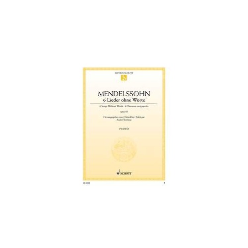 Mendelssohn - 6 Songs Without Words Op. 85 for Piano, Schott Music, 20 Pages