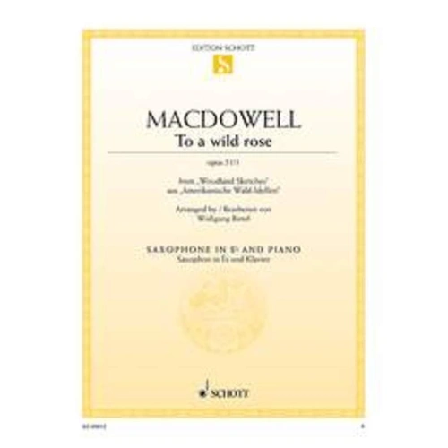 To A Wild Rose Op 51 No 1 Arranged for Alto Saxophone