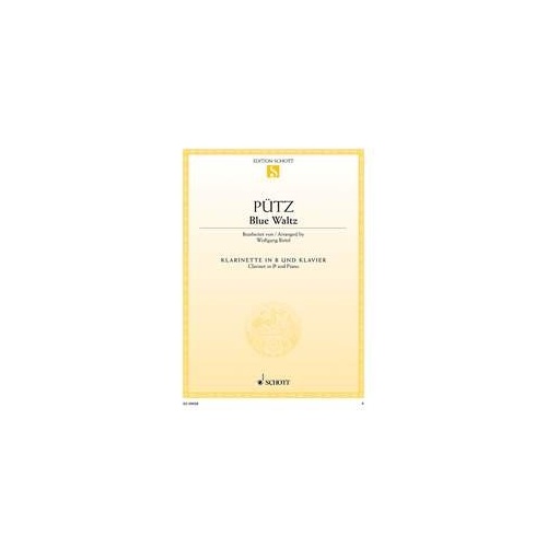 Blue Waltz for Clarinet and Piano by Eduard Puetz, Schott Music, 6 Pages