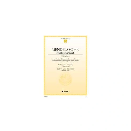 Mendelssohn Wedding March for Flute and Piano, Easy Arrangements, 10 Pages, Schott Music