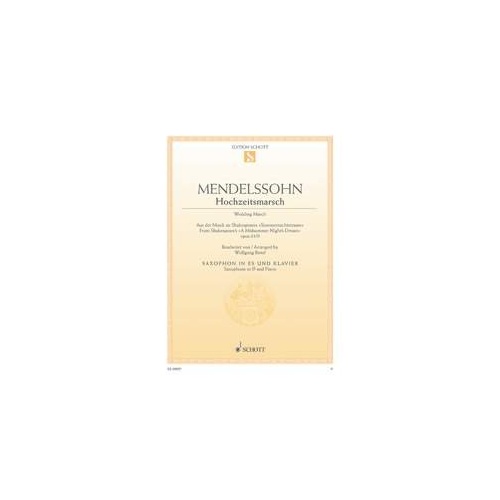 Wedding March for Alto Saxophone and Piano by Felix Mendelssohn, 10 Pages, Schott Music