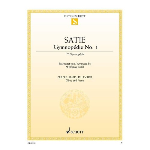 Satie - Gymnopedie No 1 for Oboe and Piano, Arranged by Wolfgang Birtel, Schott Music, 10 Pages