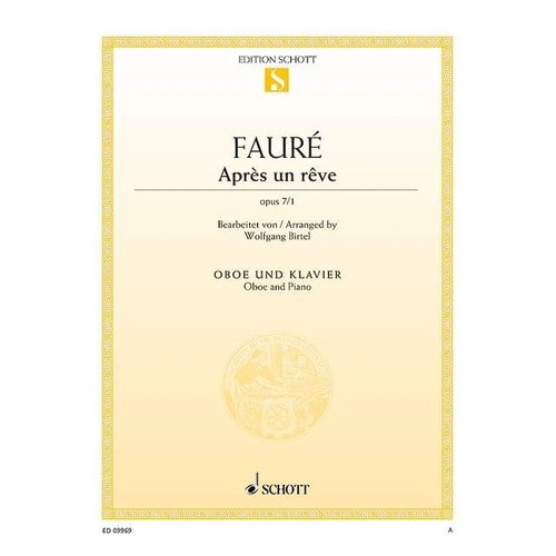 Faure - Apres Un Reve Op. 7 No. 1 for Oboe and Piano, Arranged by Wolfgang Birtel, Published by Schott Music, 10 Pages