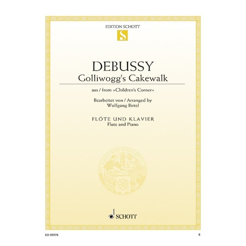 Golliwogg's Cakewalk for Flute and Piano by Claude Debussy, Arranged by Wolfgang Birtel, 12 Pages, Schott Music