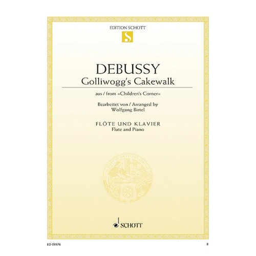Golliwogg's Cakewalk for Flute and Piano by Claude Debussy, Arranged by Wolfgang Birtel, 12 Pages, Schott Music