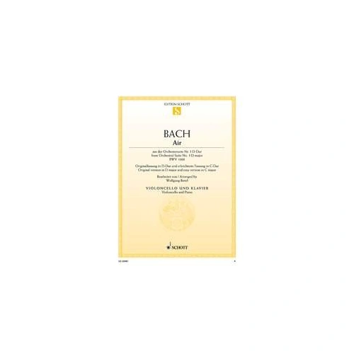 Bach - Air from Orchestral Suite No. 3 BWV 1068 for Cello and Piano, Arranged by Wolfgang Birtel, Schott Music, 8 Pages