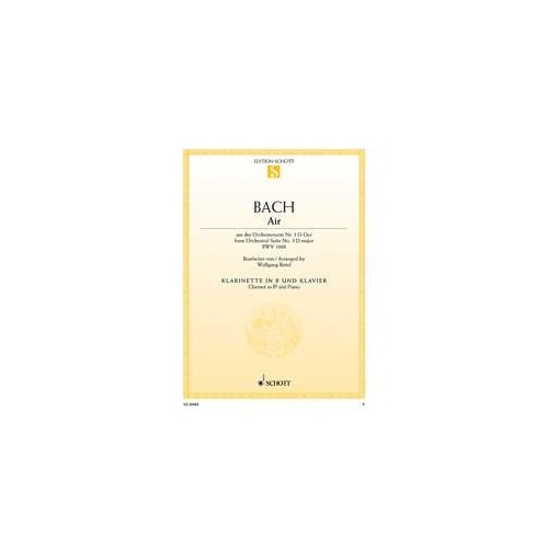 Bach - Air from Orchestral Suite No 3 BWV 1068 for Clarinet and Piano, Arr. Wolfgang Birtel, Schott Music, 6 Pages