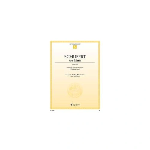 Schubert - Ave Maria Op. 52 No. 6 for Flute and Piano, Arranged by Wolfgang Birtel, 6 Pages, Schott Music
