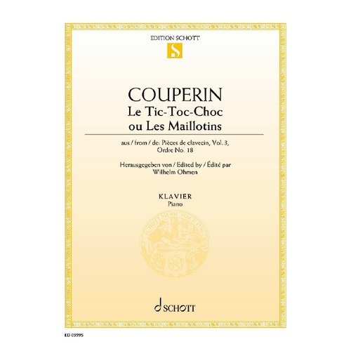 Couperin - Le Tic Toc Choc ou Les Maillotins for Piano, Arranged by Wilhelm Ohmen, Schott Music, Piano Solo, 8 Pages