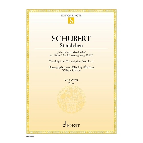 Schubert - Standchen (Serenade) for Piano Arranged by Liszt, Schott Music, 8 Pages, Piano Solo