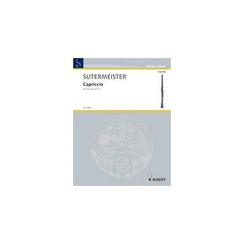 Sutermeister - Capriccio for Clarinet Solo, Schott Music, 8 Pages