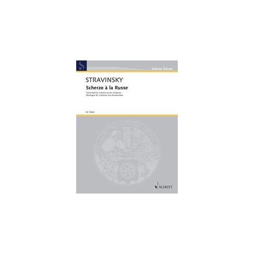 Stravinsky - Scherzo a la Russe for 2 Pianos 4 Hands, Schott Music, 36 Pages