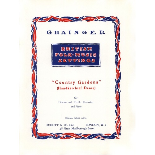 Grainger - Country Gardens for Descant/Treble Recorder/Piano, Recorder Duet, 12 Pages, Schott Music