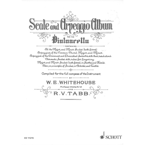 Scale and Arpeggio Album for Cello by R.V. Tabb and William Edward Whitehouse, Schott Music, 16 Pages