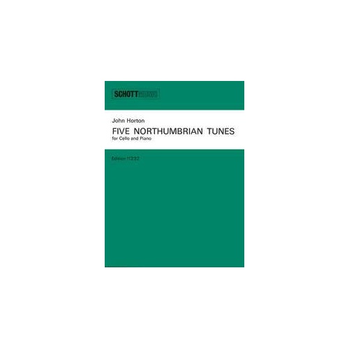 Horton - Five Northumbrian Tunes for Cello and Piano, 20 Pages, Schott Music