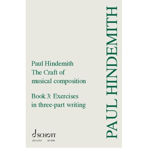 The Craft of Musical Composition Book 3 by Paul Hindemith
