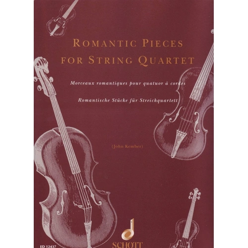 Romantic Pieces for String Quartet Arranged by John Kember, Schott Music, 44 Pages, Cello and Viola
